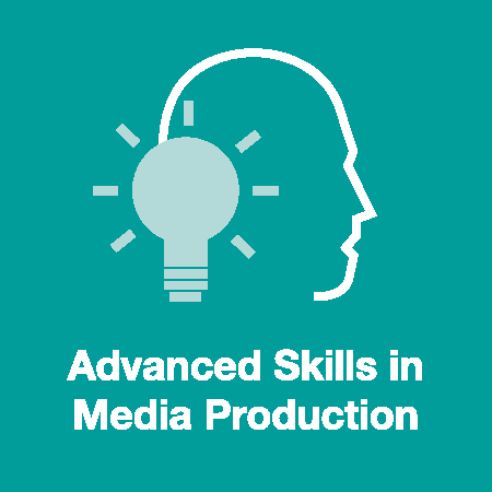 Advanced Skills in Media Production